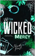 Wicked Mercy: a Dark Mafia Romance of Obsession and Control Moretti Empire Book