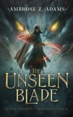 The Unseen Blade: the Serpent's Heir, Book 1
