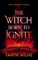 The Witch Born to Ignite: a Spellbinding Ya Witch Fantasy Book
