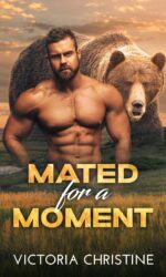 Mated for a Moment: Bear Spring Ranch Shifters Series - Book One Spring Shifters Series