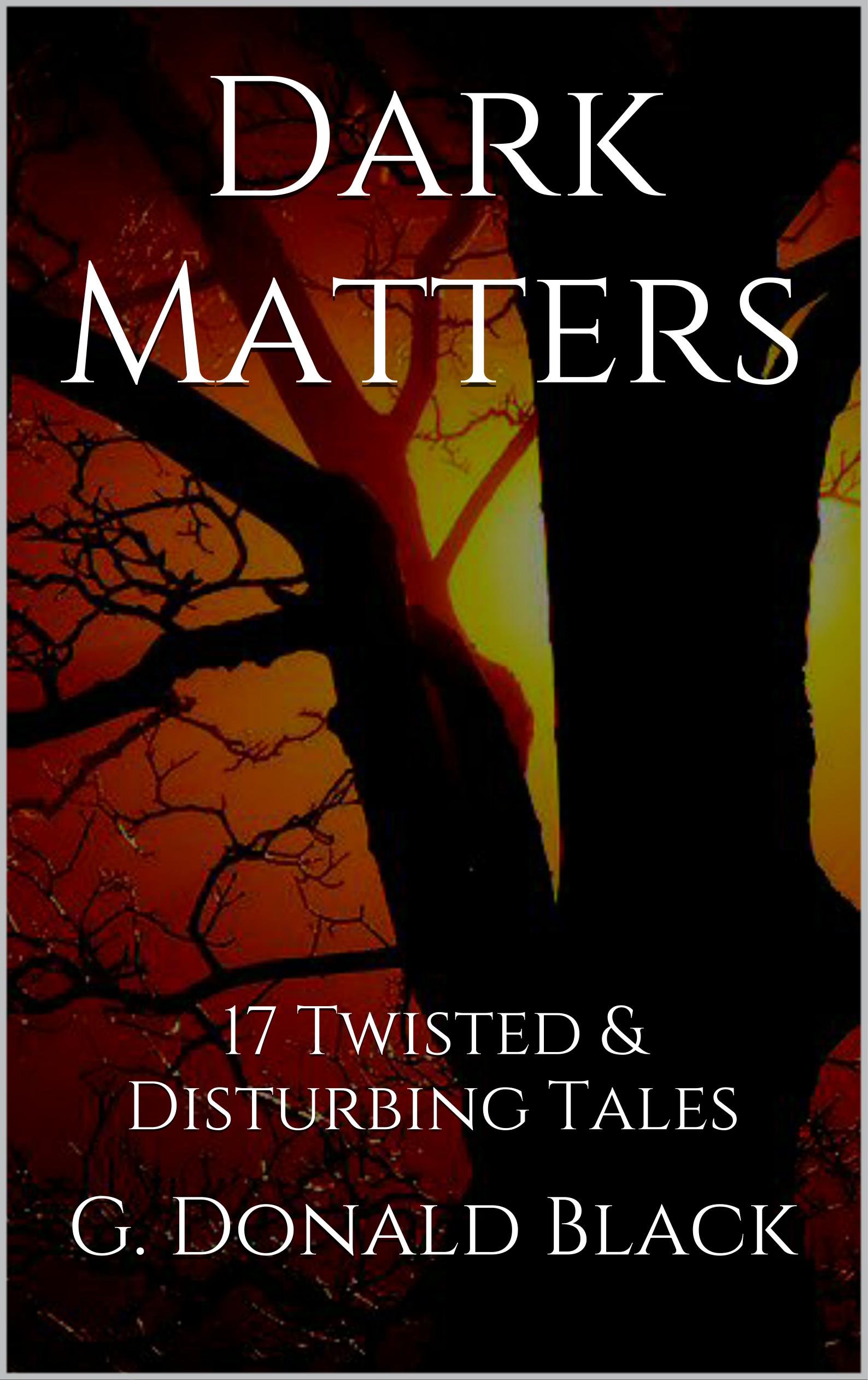 Dark Matters: 17 Twisted & Disturbing Tales