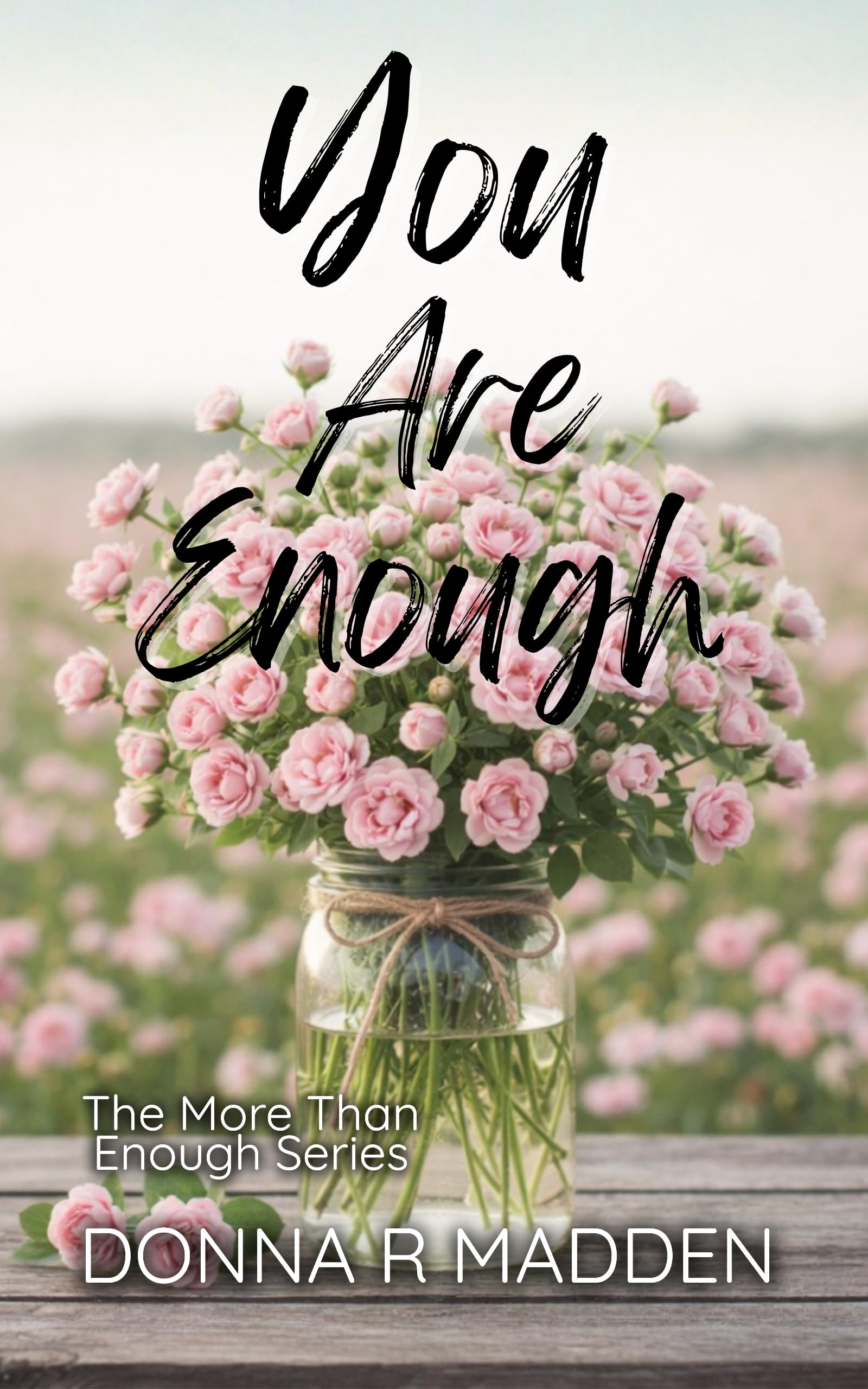 You Are Enough: Small Town Opposites Attract Romance Than Enough Book