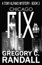 Chicago Fix: a Tony Alfano Thriller Tony Alfano Book