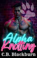 Alpha Knotting: Two Alphas a Steamy Omegaverse Book 5