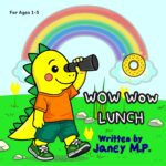 Wow Wow Lunch: a Donut the Dinosaur Adventure