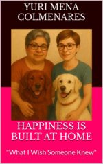 Happiness Is Built at Home: "what I Wish Someone Knew"