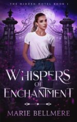 Whispers of Enchantment: an Enchanted Races Trilogy Hidden Hotel Book