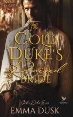 The Cold Duke's Ruined Bride: a Historical Steamy Regency Romance Novel Dukes Book