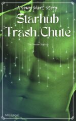 Starhub Trash Chute: a Spicy Short Story Messier
