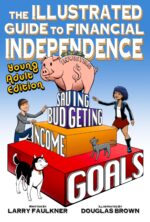The Illustrated Guide to Financial Independence: Young Adult Edition Financial Freedom Young Adult
