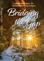 Bridging the Gap: From Natural to Supernatural Living
