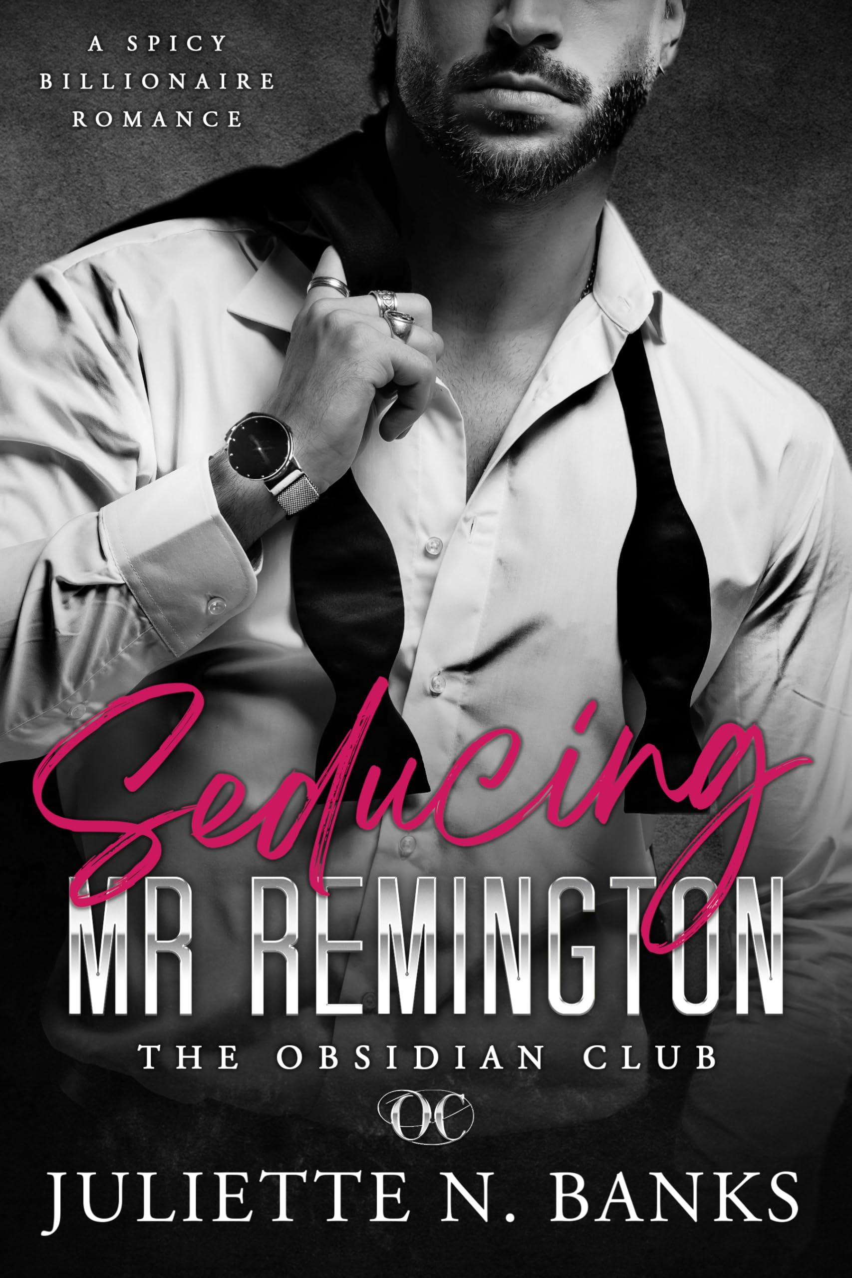 Seducing Mr Remington: Spicy Billionaire Romance Obsidian Series Book