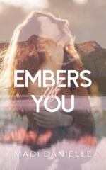 Embers of You: a Small Town Firefighter Romance Book