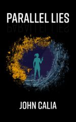 Parallel Lies: a Dystopian Science Fiction Thriller 2 Of