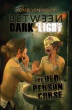 The Old Person Curse: a Scary Middle-grade Mystery Dark and Light