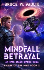 Mindfall Betrayal: an Epic Space Opera Saga of the Mind Book