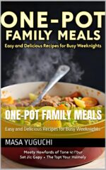 One-pot Family Meals: Easy and Delicious Recipes for Busy Weeknights