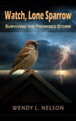 Surviving the Promised Storm: Watch, Lone Sparrow Novel