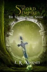 The Sword in the Stone Epic Fantasy the Sword Empire : Book One