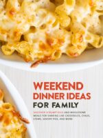 Weekend Dinner Ideas for Family: Discover Scrumptious and Wholesome Meals for Sharing Like Casseroles, Chilis, Stews, Savory Pies, and More
