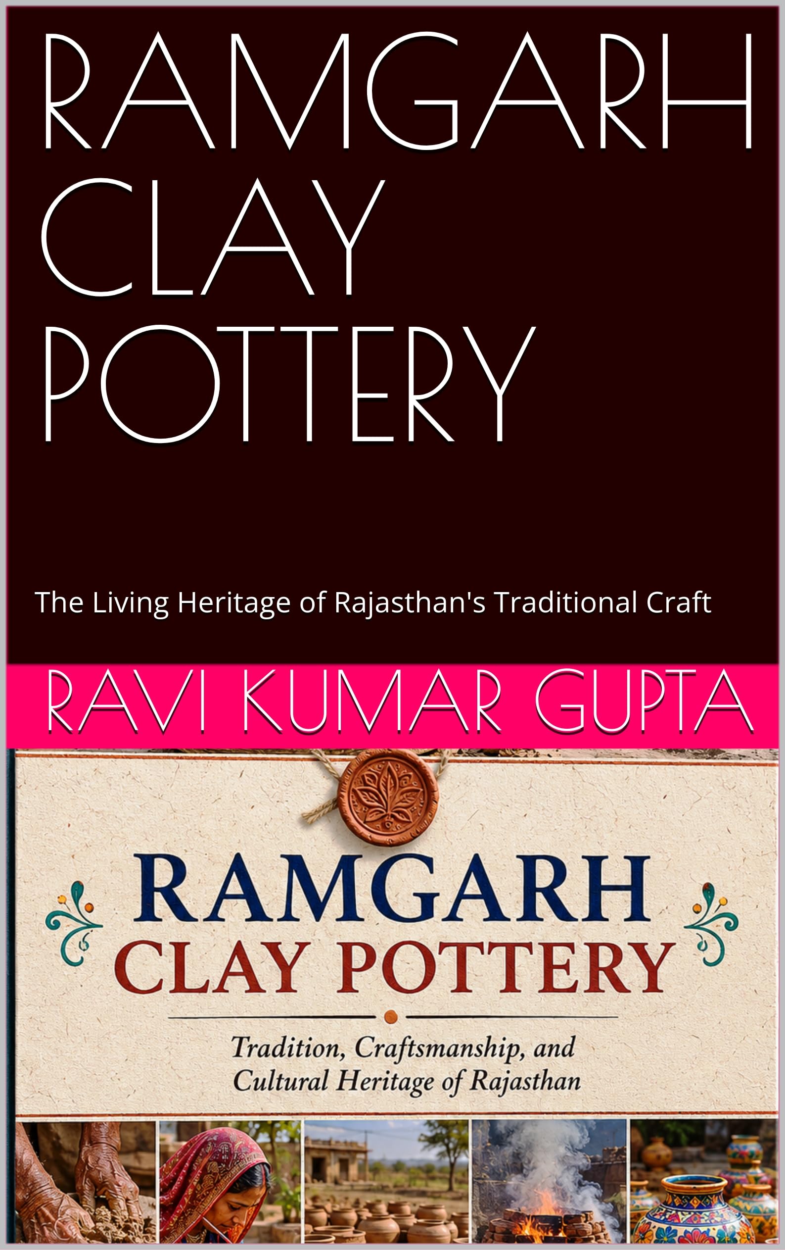 Ramgarh Clay Pottery : the Living Heritage of Rajasthan's Traditional Craft