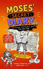 Moses' Secret Diary, Bible Stories for Kids Ages 7–15: the Prince, the Desert, and the Red Sea - Christian Books for Kids Featuring Bible Stories, Faith, ... Heroes’ Secret Diaries Book