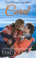 Coral: a Forced Vacation Family Meddling Steamy Small-town Big Family Millionaire Romance a Winston Series Book