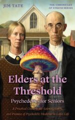 Elders at the Threshold: Psychedelics for Seniors