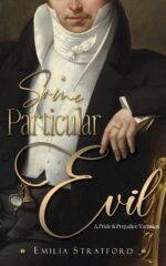 Some Particular Evil: a Variation of Jane Austen's Pride and Prejudice and Prejudice