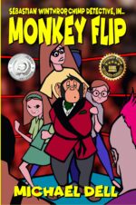 Monkey Flip: a Sebastian Winthrop, Chimp Detective, Mystery