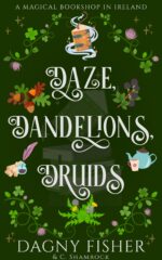 Daze, Dandelions, Druids Magical Bookshop in Ireland Book