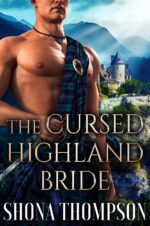 The Cursed Highland Bride: Scottish Medieval Highlander Romance Tales of Love and Loyalty Book