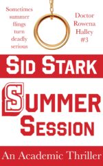 Summer Session: an Academic Thriller Rowena Halley Book