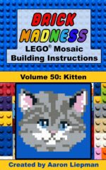 Brick Madness - Lego® Mosaic Building Instructions: Volume 50 - Kitten Madness - Lego® Project Building