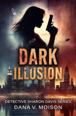 Dark Illusion: a Twisted Psychological Thriller Sharon Davis Book