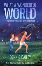 What a Wonderful World: a Look at Life Without the Open Hand of God