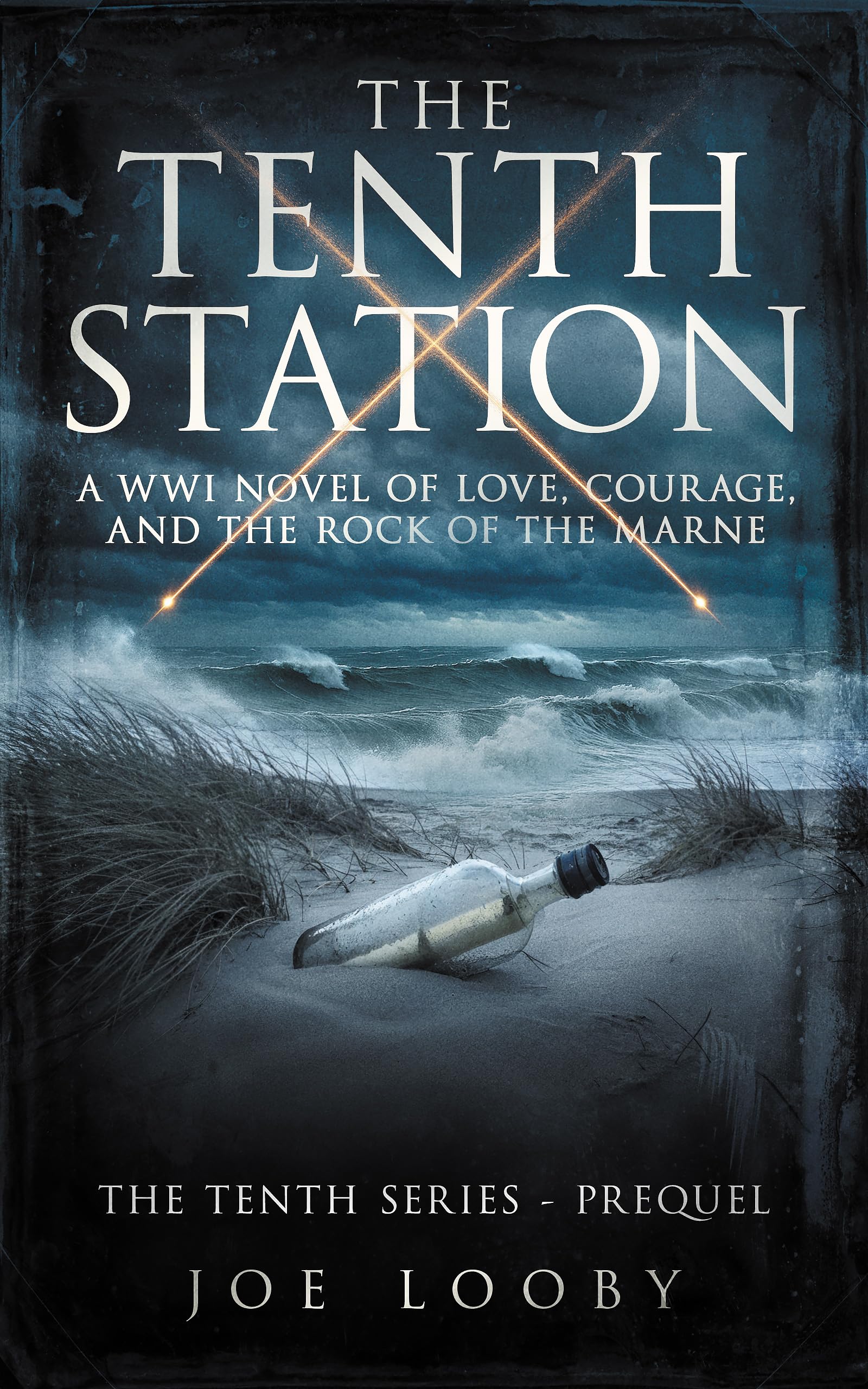 The Tenth Station: a Wwi Novel of Love, Courage, and the Rock of the Marne Tenth Series Book