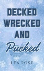 Decked, Wrecked and Pucked