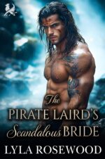 The Pirate Laird’s Scandalous Bride: Scottish Arranged Marriage Romance Pirate Lairds’ Obsession Book