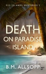 Death on Paradise Island: an Intriguing Inspector Horseman Tropical Murder Islands Mysteries Book