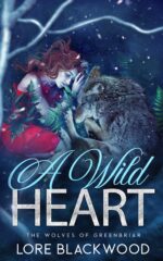 A Wild Heart: the Wolves of Greenbriar