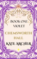 Chemsworth Hall: Book One: Violet