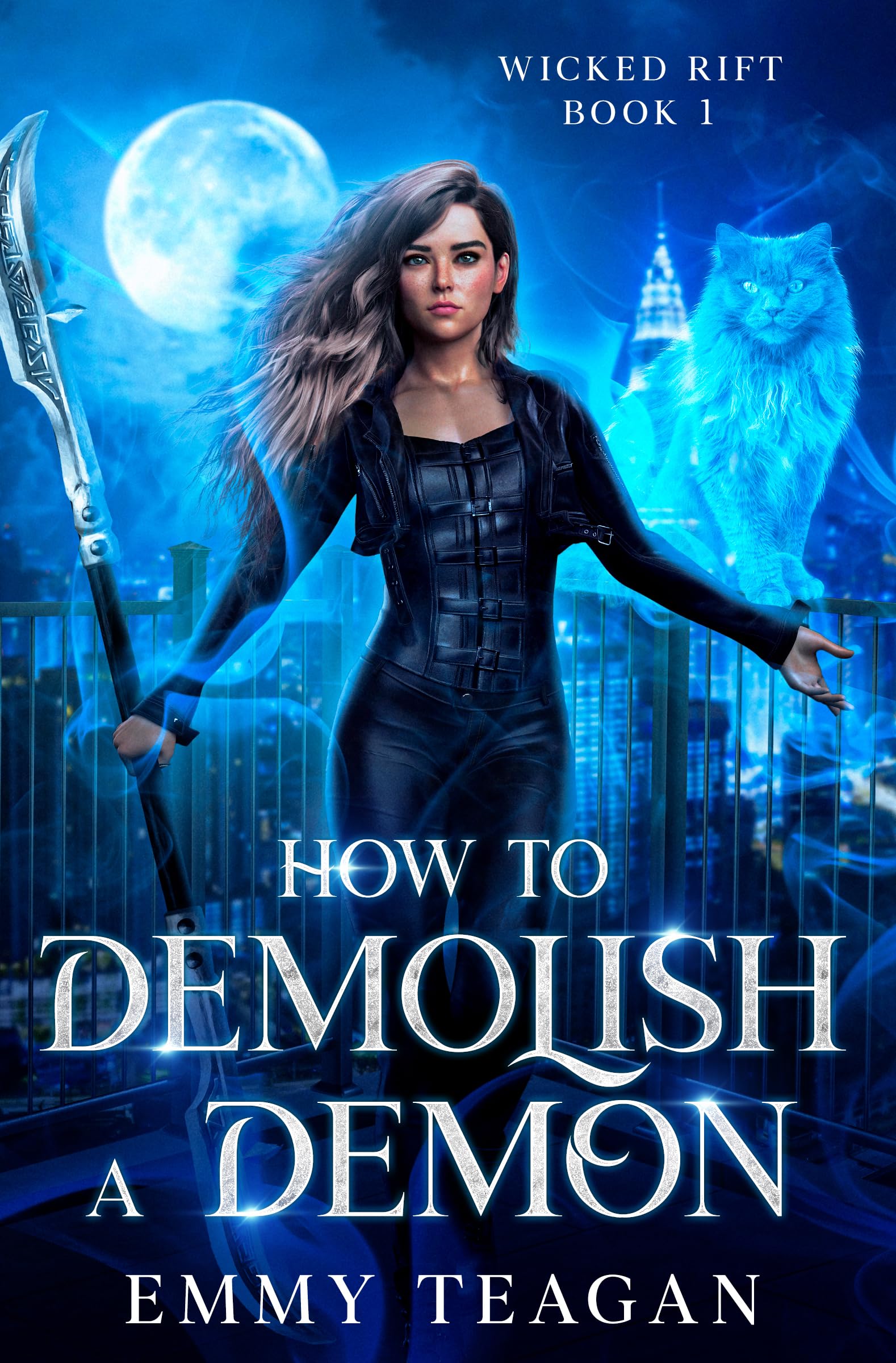 How to Demolish a Demon: an Urban Fantasy: Wicked Rift No. 1