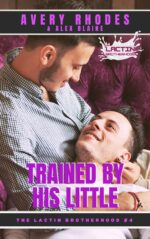 Trained by His Little: a Daddy Kink M/m Romance Lactin Brotherhood Book