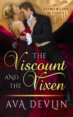 The Viscount and the Vixen: a Steamy Historical Romance Somerton Scandals Book