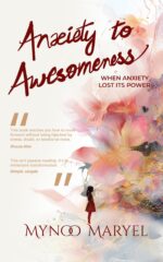 Anxiety to Awesomeness: When Anxiety Lost Its Power