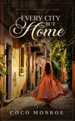 Every City but Home: a Romance Novel City Series Book