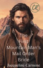 The First Mountain Man's Mail Order Bride Mail Order