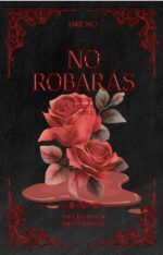 No Robarás: Libro 3 Di Santos/mafia Di Santos Pecados E Hijos Del
