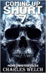 Coming Up Short 7: a Psychological Horror Series